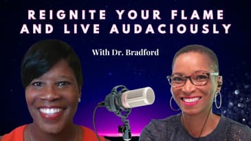 Reignite Your Flame And Live Audaciously