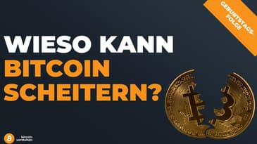 Geburtstagsfolge & welche Argumente gegen Bitcoin sprechen könnten