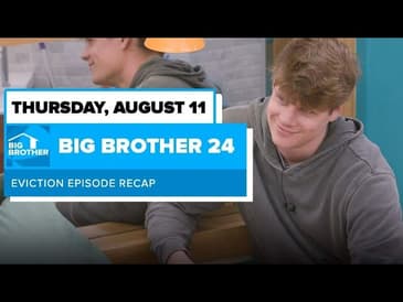 BB24 Episode 15 Eviction Recap Thursday August 11 | Big Brother 24