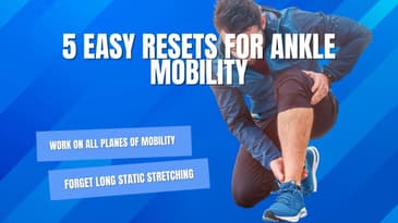 5 Easy Resets for Ankle Mobility