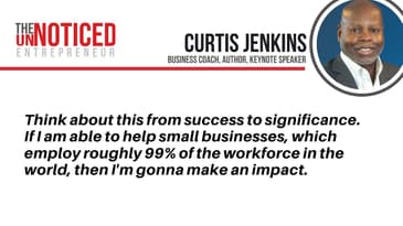 How you can become noticeable by being signifant; with Curtis Jenkins