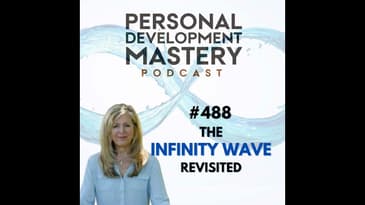 The Infinity Wave revisited: How to navigate challenges, cultivate flow & stay in a high-frequenc...