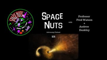 A Very Hungry Black Hole | Space Nuts 151 with Prof Fred Watson & Andrew Dunkley | Astronomy Science