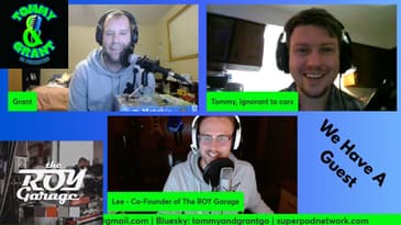 Ep. 23 - Tommy Meets His Patron (Featuring Lee from ROY Garage) | Tommy and Grant Go Podcasting