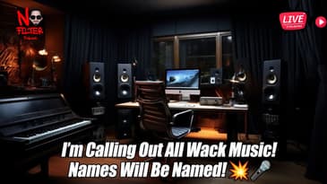 I’m Calling Out All Wack Music! Names Will Be Named! 💥🎤