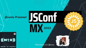 S2 E21: ¡Evento Próximo! JSConf MX 2023 con tuxxy