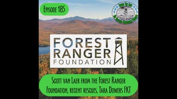 Episode 185 - Scott from the Forest Ranger Foundation