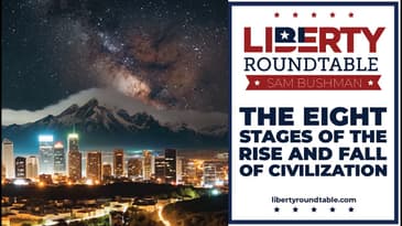 The Eight Stages of the Rise and Fall of Civilization | Sam Bushman Explains