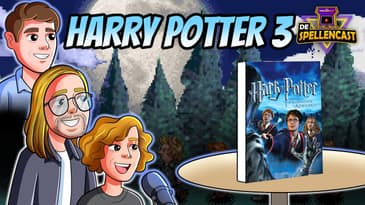 Ep. XVII: Harry Potter 3 - To RPG or not to RPG?