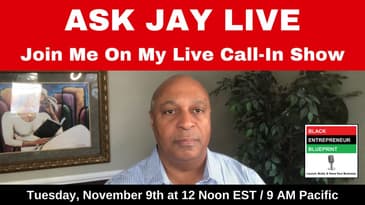 Ask Jay Live  - Live Call-in Show For Entrepreneurs And Prospective Entrepreneurs