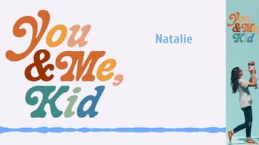 Natalie | You and Me, Kid #youandmekid #podcast #yamk