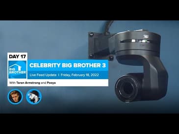 Celebrity Big Brother 3 | Live Feed Update Feb 18