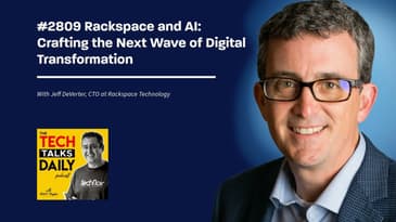 2809: Rackspace and AI: Crafting the Next Wave of Digital Transformation