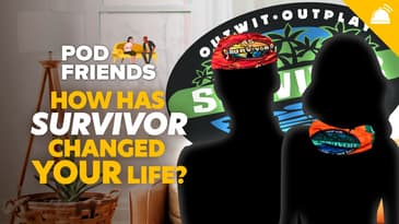 50+ Stories About How Survivor’s Changed Lives | Pod Friends