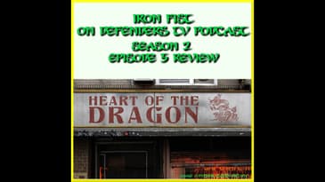 Iron Fist 205 Review "Heart Of The Dragon" TV Podcast Industries