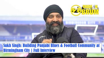 Sukh Singh: Building Panjabi Blues & Football Community at Birmingham City | Full Interview