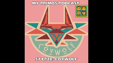 S7 EP28: COYWOLF