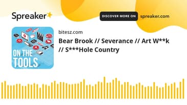 Bear Brook // Severance // Art W**k // S***Hole Country