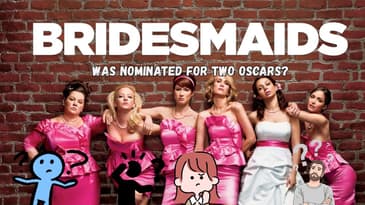 Bridesmaids Was Nominated For Two Oscars?
