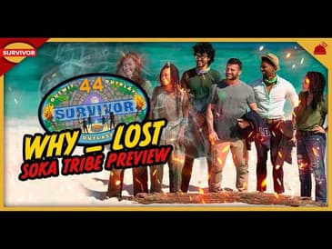 Survivor 44 | Why ___ Lost Soka Tribe Preview