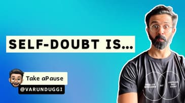 If You Struggle with Self-Doubt, Watch This! | Varun Duggi | Take a Pause