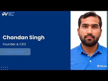 Chandan Singh | Founder & CEO of Daakit | Journey with IPV