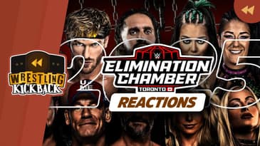 Wrestling Kickback | WWE Elimination Chamber 2025 Recap