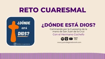 #20 ¿Perder o ganar? | ¿Dónde está Dios? Cuaresma con San Juan de la Cruz y el hermano Cochefo