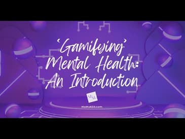 'Gamifying' Mental Health: An Introduction