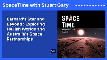 Barnard's Star and Beyond : Exploring Hellish Worlds and Australia's Space Partnerships
