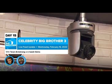 Celebrity Big Brother 3 | Live Feed Update Feb 16