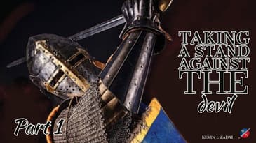 Taking A Stand Against the devil- Kevin Zadai