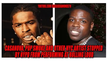 Casanova 2X, Pop Smoke And Other NYC Artist Stopped By NYPD From Performing At Rolling Loud