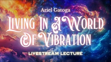 Living In A World Of Vibration: A Spiritual Journey