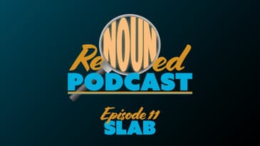 Slab | Episode 11