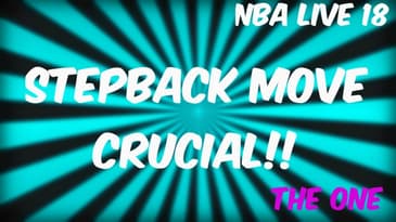 NBA LIVE 18  THE ONE -  STEPBACK MOST OP MOVE