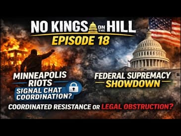 No Kings On The Hill Episode 18 | Minnesota Riots or Political Distraction? Welfare Fraud Exposed
