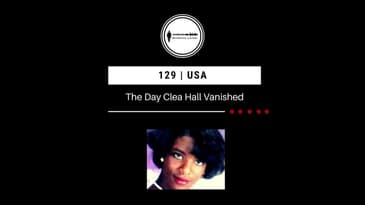 129. The Day Clea Hall Vanished | USA - PODCAST PROMO