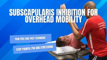 Improve Overhead Mobility with Subscapularis Inhibition