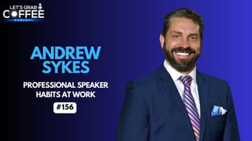 Andrew Sykes: The Power of Habits & Building Trust