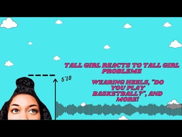 Tall Girl Reacts To Tall Girl Problems | Are These Real or Did A Short Person Come Up With Them??