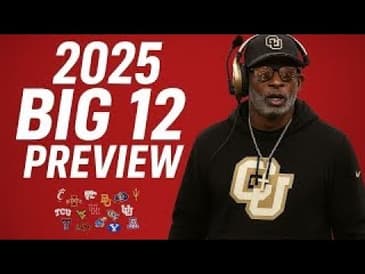 2025 Big 12 Football Preview: No Favorites Just Mayhem