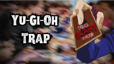 YU-GI-OH Trap true scary story
