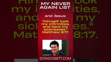 My Never Again List 9 - Don Gossett - Daily Affirmations - Isaiah 53:5, Matthew 8:17 #faith #healing