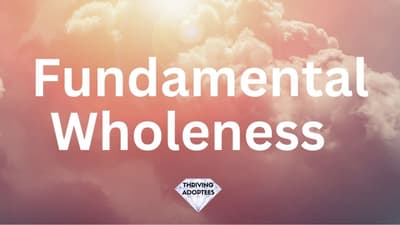 Fundamental Wholeness
