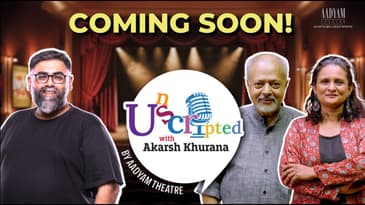 Unscripted with Akarsh Khurana Season 2 ft Sunil Shanbag and Geetanjali Kulkarni I Coming Soon!