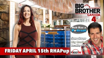 Big Brother Canada 4 Friday Recap | April 15th