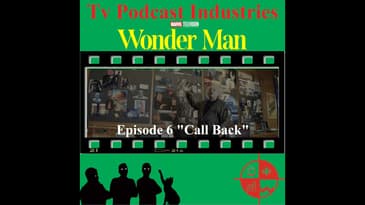 Wonder Man Episode 6 Call Back Review