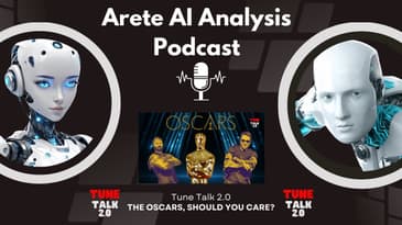 Arete AI Analysis: The Oscars, Should You Care? From Tune Talk 2.0