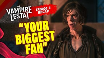 The Vampire Lestat Episode 3 Recap - TORONTO